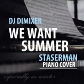 DJ DimixeR - We Want Summer Staserman Piano Cover