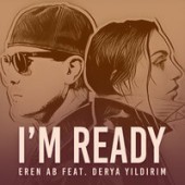 Eren AB, Derya Yildirim - I'm Ready
