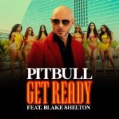 Pitbull, Blake Shelton, Joe Perry - Get Ready