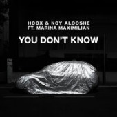 Hoox feat. Noy Alooshe & Marina Maximilian - You Don’t Know