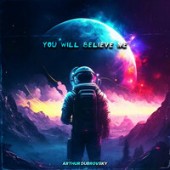 Arthur Dubrovsky - You Will Believe Me