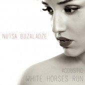 Nutsa Buzaladze - White Horse Run Acoustic