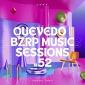 Quevedo, Bizarrap - BZRP Music Sessions vol. 52