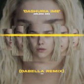 Arilena Ara - Dashuria Ime (Dabella Remix)