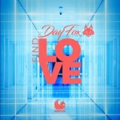 Dayfox - Find Love (Original Mix)