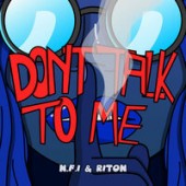N.F.I,  Riton - Don't Talk To Me