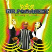 Mr. President - Up'n Away Remix (Peter's Groove Away Mix)