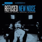 Refused - New Noise