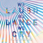 Rasmus Faber - We Laugh We Dance We Cry