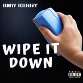 Bmw Kenny - Wipe It Down