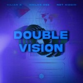 Kilian K feat. Niklas Dee & Not Kiddin - Double Vision