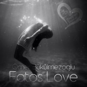 Omer Bukulmezoglu - Fatos Love