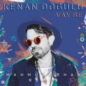Kenan Doğulu - Vay Be (Mahmut Orhan Remix)