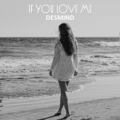 Desmind - If You Love Me