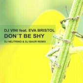 DJ Vini, Eva Bristol - Don t Be Shy