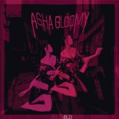 Asha Gloomy - BLD