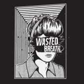 Wasted Breath - You Tell Me