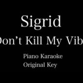 SIGRID - DONT KILL MY VIBE