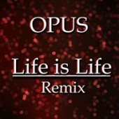 Opus - Live Is Life