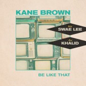 Kane Brown - Be Like That