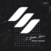 Anton Ishutin - I Gotta Know