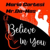 Mario Cortesi,  Mr. Da-Nos - Believe In You