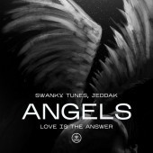 Swanky Tunes - Angels (Love Is the Answer)