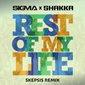 Sigma, Shakka - Rest Of My Life