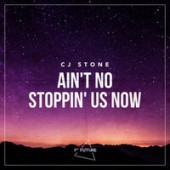CJ Stone - Ain't No Stoppin' Us Now (Club Mix)