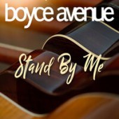 Boyce Avenue Stand by Me