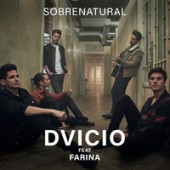 Dvicio feat. Farina - Sobrenatural