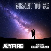 JoyFire - Meant to Be (feat. Shelley Harland)