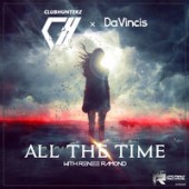 Clubhunterz, DaVincis, Renee Ramond - All The Time (Radio Edit)
