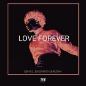 Рингтон Ismail Basaran, RZAH - Love Forever (рингтон)