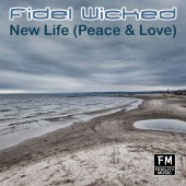 Fidel Wicked - New Life (Peace & Love)