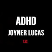 Joyner Lucas - ADHD