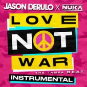 Jason Derulo, Nuka - Love Not War (The Tampa Beat)