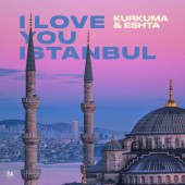 Kurkuma - I Love You Istanbul
