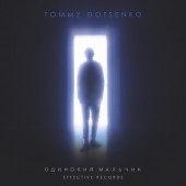 Tommy Dotsenko - Одинокий мальчик
