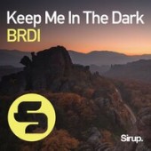 BRDI - Keep Me In The Dark