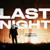 Glitch Remedy - Last Night