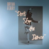Bryan Ferry - Don't Stop The Dance 1999