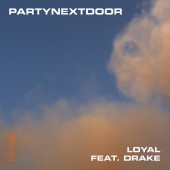 PARTYNEXTDOOR - Loyal