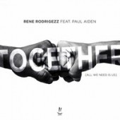Rene Rodrigezz feat. Paul Aiden - Together (All We Need Is Us)