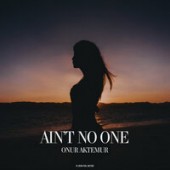 Onur Aktemur - Ain't No One