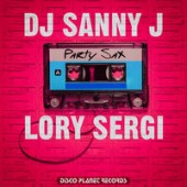 DJ Sanny J & Lory Sergi - Party Sax