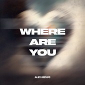 Alex Menco - Where Are You