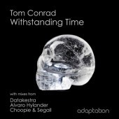 Tom Conrad -Withstanding Time (Alvaro Hylander Remix)