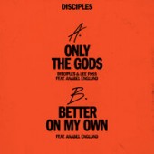 Disciples, Lee Foss, Anabel Englund - Only The Gods