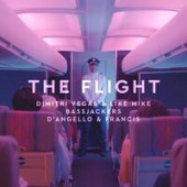 Dimitri Vegas & Like Mike, Bassjackers, D’Angello & Francis - The Flight